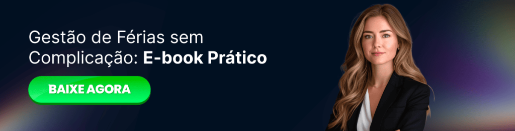 Banner E book Gestao de Ferias Guia Pratico para Profissionais de DP Fim de Ano no RH: Como Gerenciar a Sazonalidade e Demandas Excepcionais 